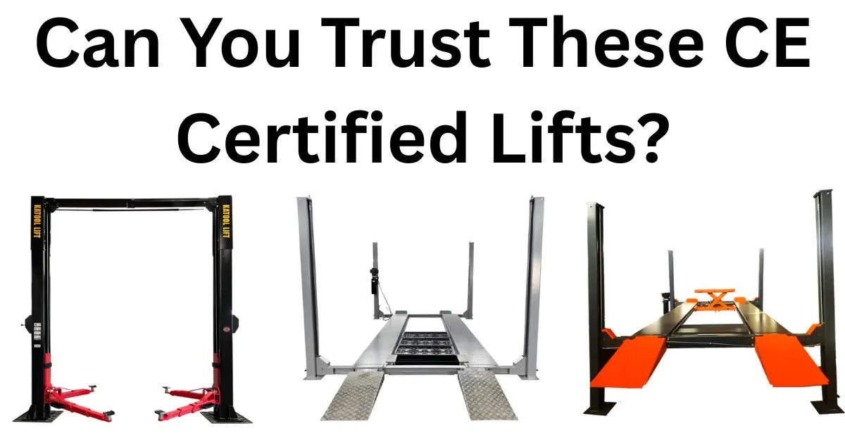Can You Trust These CE Certified Lifts’ banner over three automotive lifts