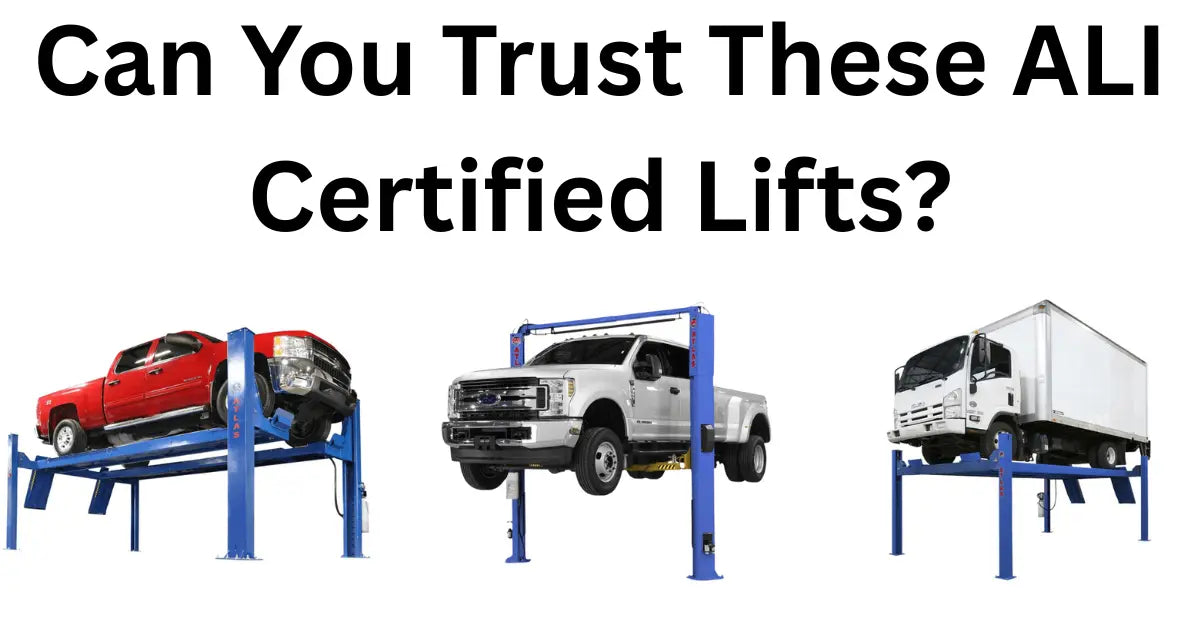 Three ALI certified vehicle lifts raising a red pickup, white truck, and box truck, with text asking 'Can You Trust These ALI Certified Lifts